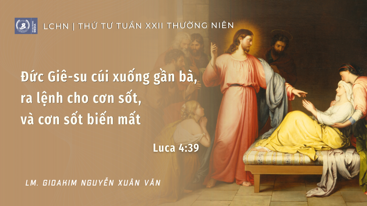 Suy Niệm Lời Chúa Hằng Ngày | Thứ Tư Tuần XXII Mùa Thường Niên
